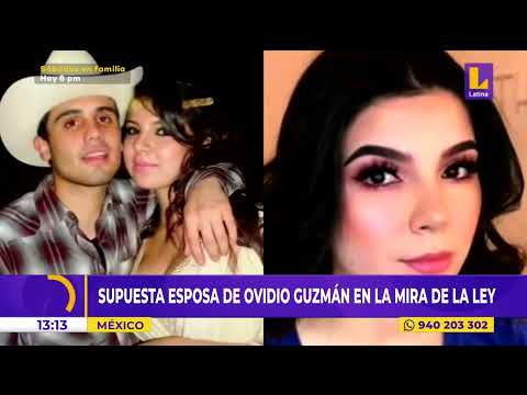 México: Supuesta esposa de Ovidio Guzmán en la mira de la ley