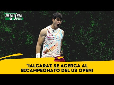 ¡Alcaraz se acerca al bicampeonato del US Open!