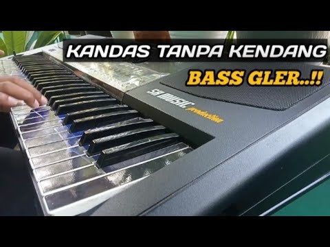 KANDAS-TANPA KENDANG-SK MUSIC PRODUCTION