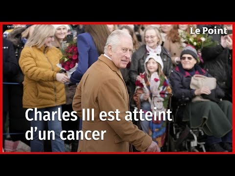 Le roi Charles III est atteint d'un cancer annonce Buckingham
