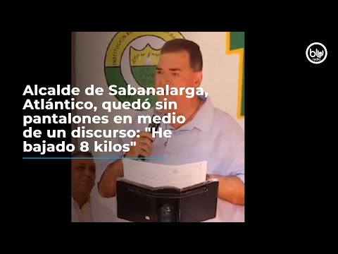Alcalde de Sabanalarga, Atlántico, quedó sin pantalones en medio de un discurso: He bajado 8 kilos