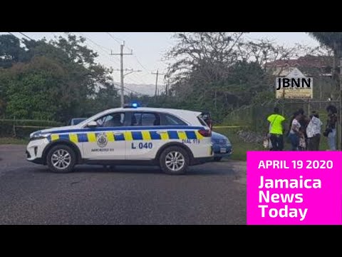 Jamaica News Today April 19 2020/JBNN