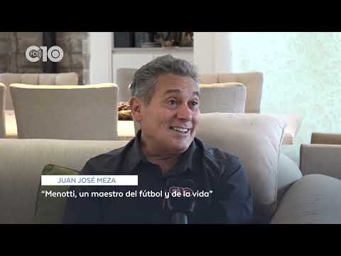 Juan José Meza: “Menotti, un maestro del fútbol y de la vida”