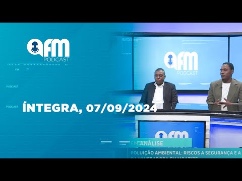 Assista na íntegra o FM Podcast 07/09/2024