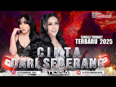 FUNKOT CINTA DARI SEBERANG NEW VERSION SINGLE FUNKOT TERBARU VIRAL TIKTOK 2025 DJ TESSA MORENA