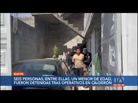 6 personas fueron detenidas, entre ellas un menor de edad, en Calderón, norte de Quito