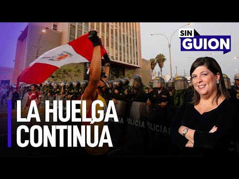 La huelga continúa y sin salida | Sin Guion con Rosa María Palacios