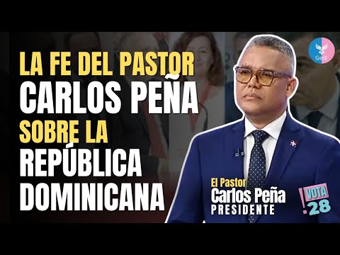 Carlos Peña expresa tener mucha fe en la construcción de una República Dominicana grande y poderosa