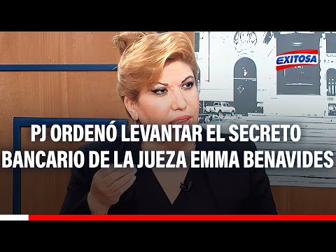Poder Judicial ordenó levantar el secreto bancario y tributario de la jueza Emma Benavides