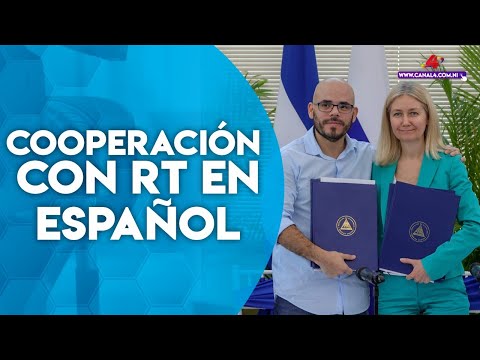 Nicaragua y RT en Español firman memorándum de entendimiento para Cooperación