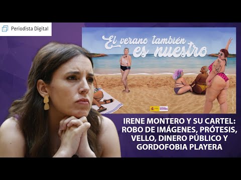 Irene Montero y su cartel: robo de imágenes, prótesis, vello, dinero público y  gordofobia playera