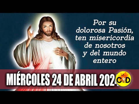 CORONILLA A LA DIVINA MISERICORDIA DE HOY MIÉRCOLES 24 de ABRIL DE 2024 ORACIÓN dela Misericordia
