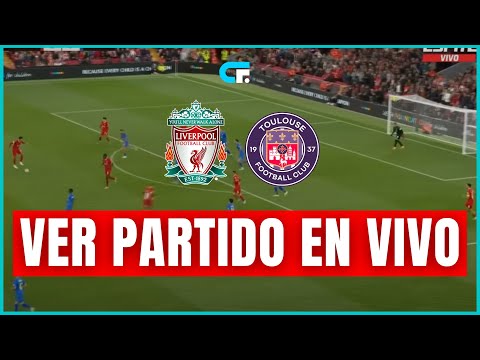 LIVERPOOL vs TOULOUSE EN VIVO  PREMIER LEAGUE  LUIS DÍAZ Y MAC ALLISTER TITULARES