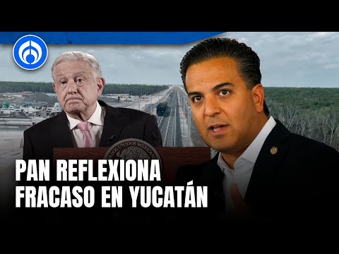 El PAN perdió Yucatán por atacar a AMLO y al Tren Maya: Damián Zepeda