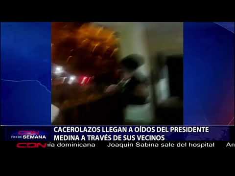 Cacerolazos llegan a oídos del Presidente Medina a través de sus vecinos