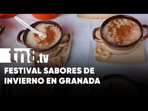 Realizan festival «Sabores de Invierno» en Granada - Nicaragua