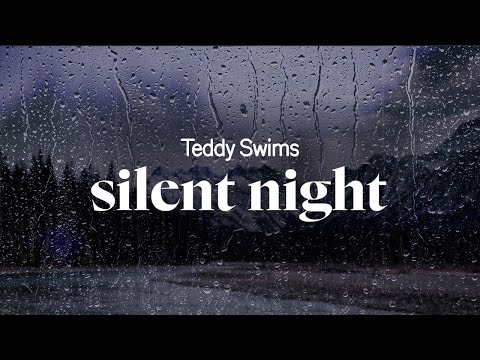 teddy swims - silent night (lyrics)
