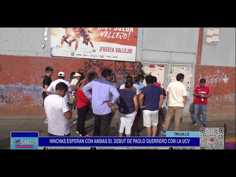 Trujillo: hinchas esperan con ansias el debut de Paolo Guerrero con la UCV