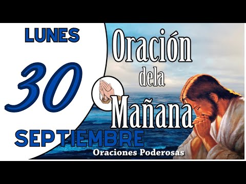 oración de la mañana de hoy Lunes 30 de Septiembreoraciones catolicas ORACION PARA DAR GRACIAS