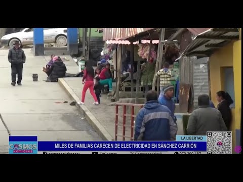 Miles de familias carecen de electricidad en Sánchez Carrión