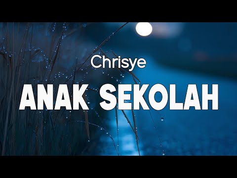 Anak Sekolah - Chrisye ( LIRIK )