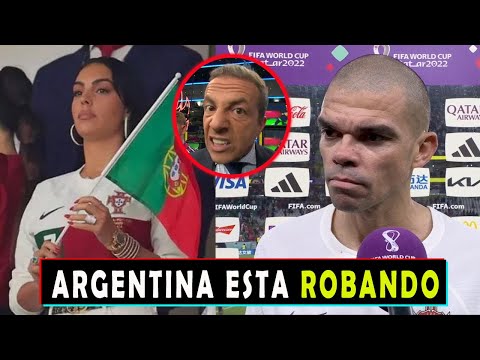 PEPE ACUSA DE ROBO A ARGENTINA GEORGINA EXPLOTA EN REDES POR CRISTIANO RONALDO PORTUGAL VS MARRUECOS