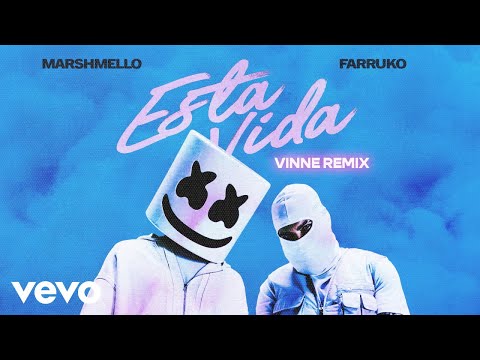 Marshmello, Farruko, VINNE - Esta Vida (VINNE Remix)