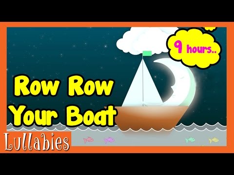 Lullabies for Babies to go to Sleep | 9 Hours Row Row Row Your Boat Nursery Rhyme | Music for Babies