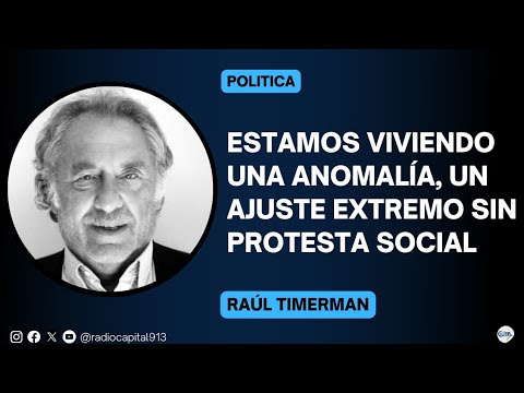 Raul Timerman: Se está produciendo una fragmentación dentro del peronismo