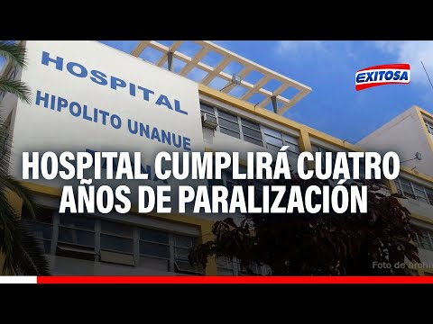 Tacna: Hospital Hipólito Unanue cumplirá cuatro años de paralización