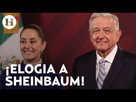 AMLO asegura que Claudia Sheinbaum será la “mejor presidenta del mundo“