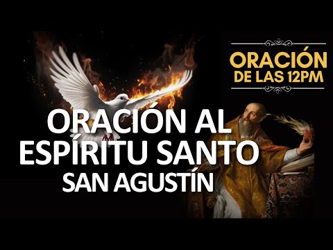 Oración al Espíritu Santo de San Agustín | Oración de las 12pm