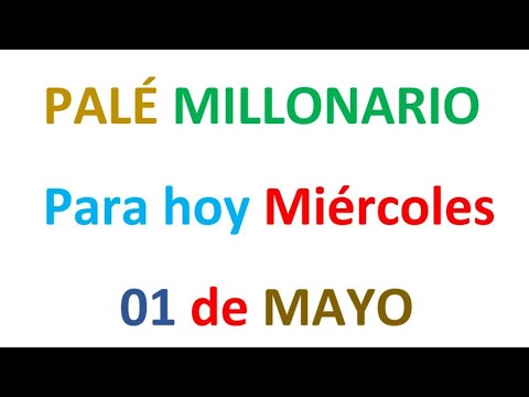 PALÉ MILLONARIO PARA HOY miércoles 01 de MAYO, EL CAMPEÓN DE LOS NÚMEROS
