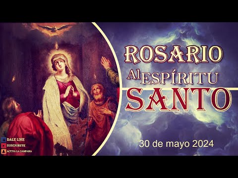Rosario al Espíritu Santo 30 de mayo