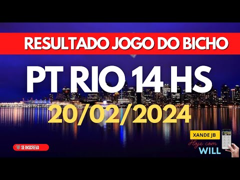 Resultado do jogo do bicho ao vivo PT RIO 14HS dia 20/02/2024 - Terça - Feira