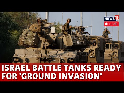 Israel Lebanon War LIVE Updates |Israel Battle Tanks Ready For 'Ground Invasion' | Israel News |N18G