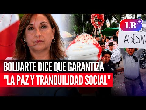 DINA BOLUARTE: En nuestro gobierno garantizamos la paz y la tranquilidad social | #LR