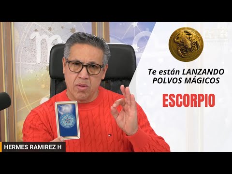 ESCORPIO: Te estan LANZANDO POLVOS MÁGICOS. NO te das CUENTA pero debes hacer esto. Escucha BIEN