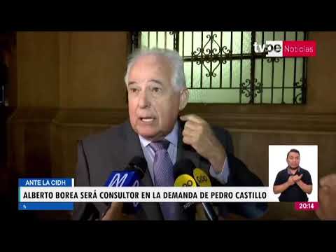 Alberto Borea será consultor del Estado en la demanda interpuesta por Pedro Castillo ante la CIDH