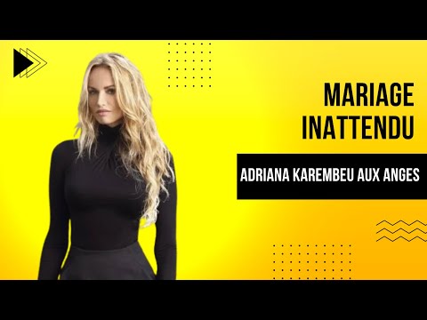 Adriana Karembeu : Mariage choc et secrets Re?ve?le?s