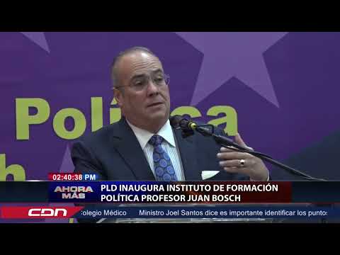 PLD inaugura Instituto de Formación Política Profesor Juan Bosch