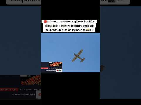 Avioneta capotó en región de Los Ríos: piloto de la aeronave falleció #urgente #chile
