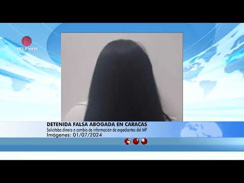 Detenida falsa abogada en Caracas - El Noticiero emisión meridiana 01/07/24