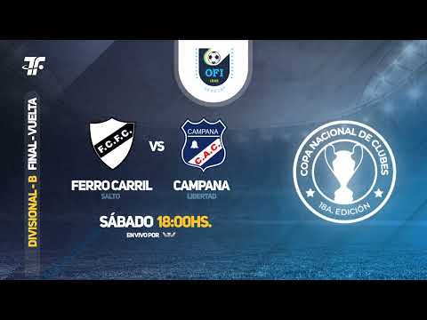Final VUELTA - Ferro Carril (SAL) vs Campana (LIB) - Serie B