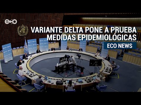 Variante Delta pone a prueba medidas epidemiológicas en el mundo | ECO News