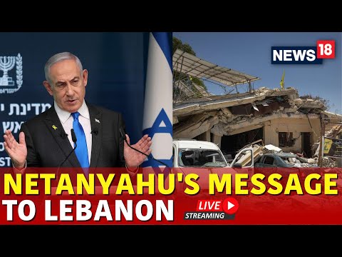 Israel News Live | Netanyahu Message To Lebanon Live | Israel Vs Lebanon War | Israel Attack Today