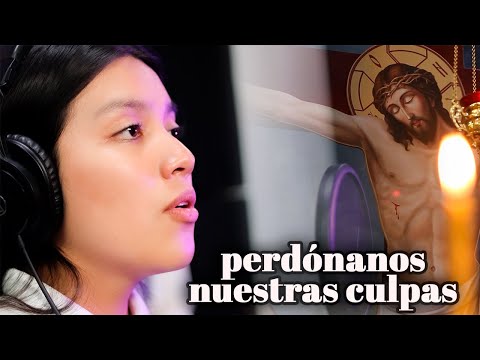 perdónanos nuestras culpas -  Canto de Adoración