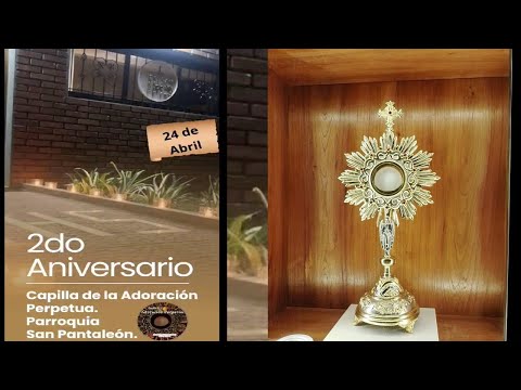 Segundo Aniversario Capilla Adoración Perpetua San Pantaleón