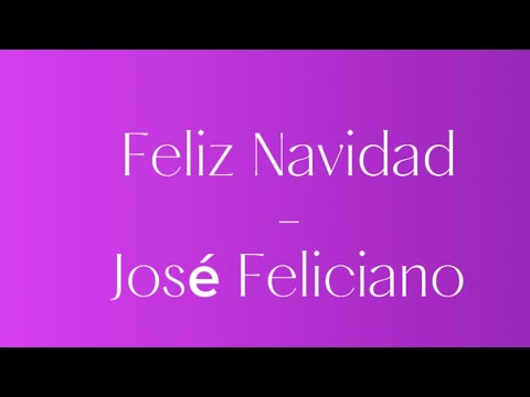 Feliz Navidad - José Feliciano (lyrics) 🎄