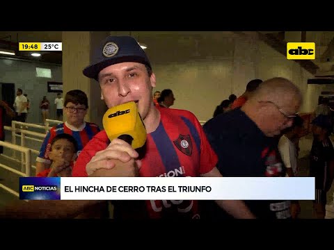 El hincha de Cerro Porteño opina tras el triunfo ante Nacional